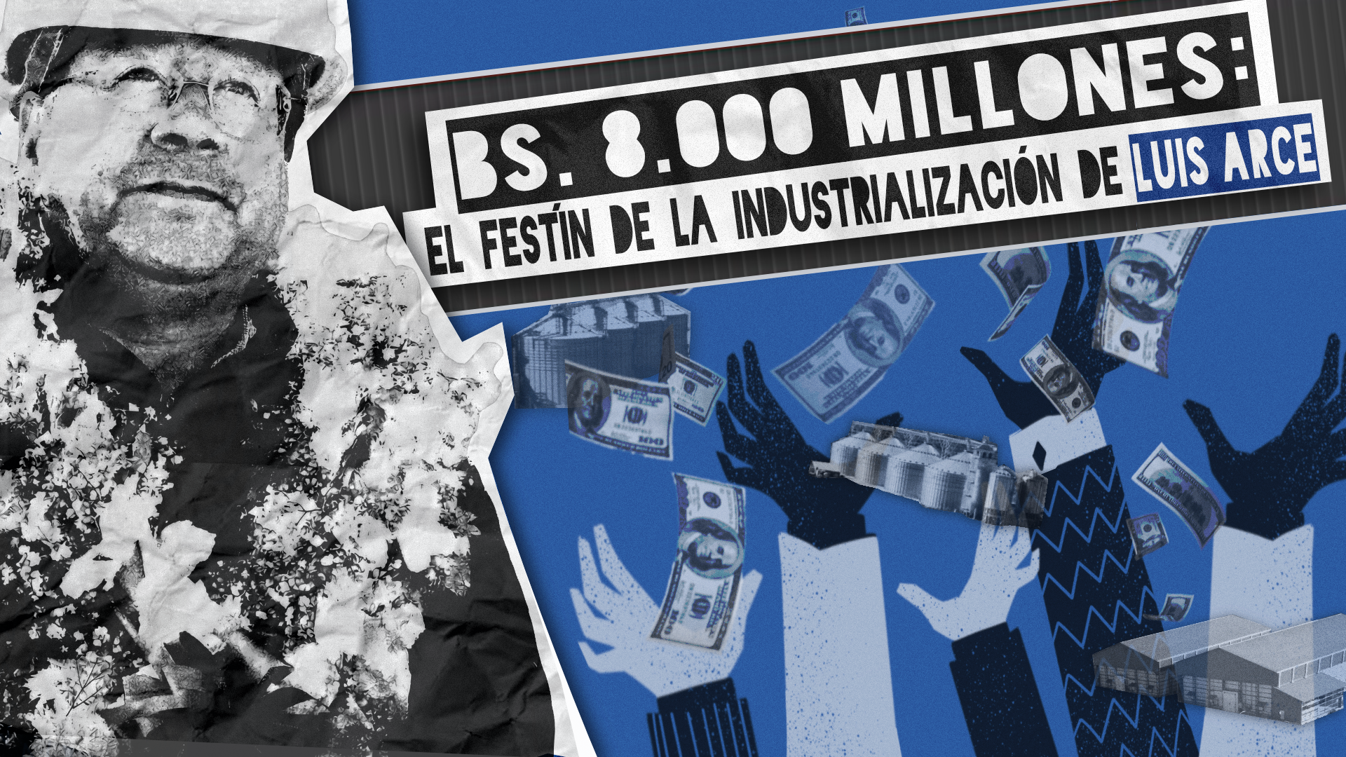 Bs 8.000 millones: El festín de la industrialización de Luis Arce 