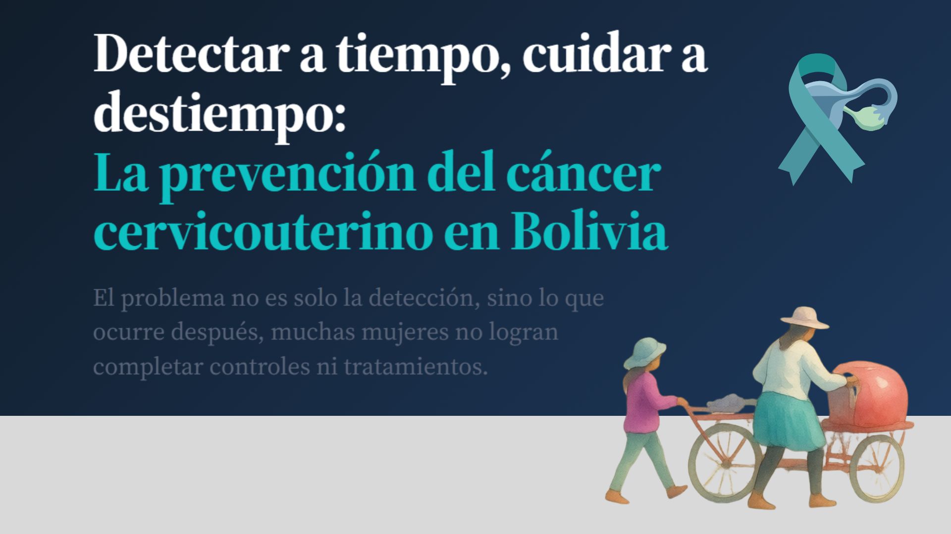 Detectar a tiempo, cuidar a destiempo: La prevención del cáncer cervicouterino en Bolivia